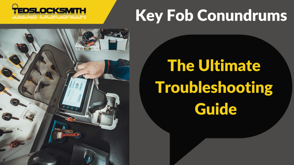A person programming a car key on a specialized digital machine, alongside the text "Key Fob Conundrums: The Ultimate Troubleshooting Guide"